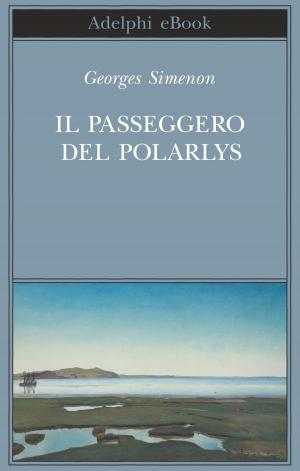Cover of the book Il passeggero del Polarlys by Leonardo Sciascia