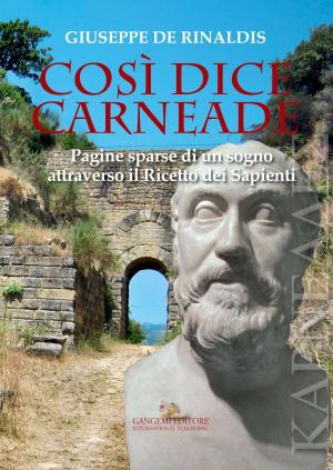 Cover of the book Così dice Carneade by Alberto De Marco