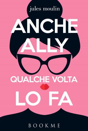 Cover of the book Anche Ally qualche volta lo fa by Marco Bocci