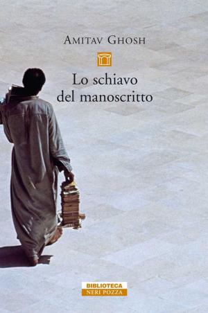 Cover of the book Lo schiavo del manoscritto by Jan-Philipp Sendker