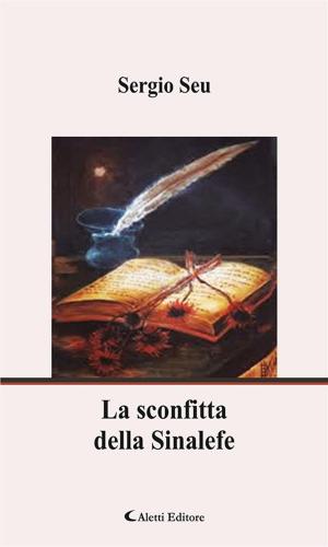 Cover of the book La sconfitta della Sinalefe by ANTOLOGIA AUTORI VARI