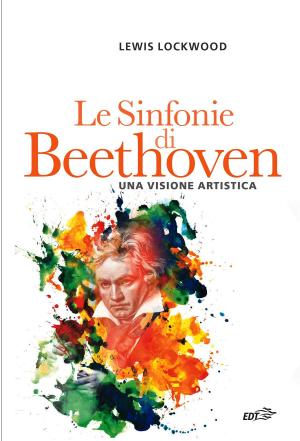 Cover of the book Le Sinfonie di Beethoven by Jean-Bernard Carillet, Anthony Ham