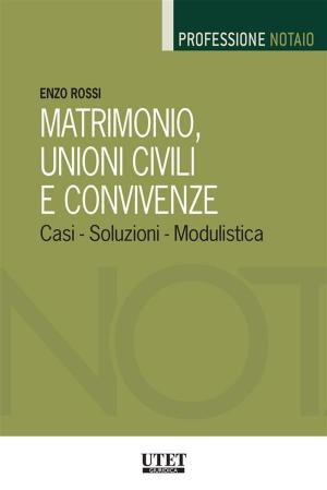 Cover of the book Matrimonio, unioni civili e convivenze by Antonio Jannarelli - Francesco Macario (diretto da)