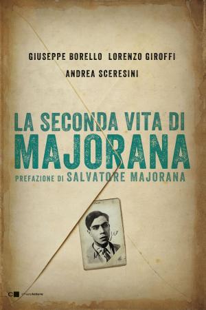 Cover of the book La seconda vita di Majorana by Benito Mussolini