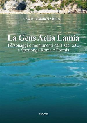Cover of the book La Gens Aelia Lamia by Silvia C. Guardini