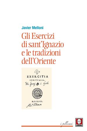 Cover of the book Gli Esercizi di sant'Ignazio e le tradizioni dell'Oriente by Henry James