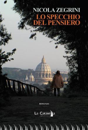 Cover of the book Lo specchio del pensiero by Paolo De Angelis