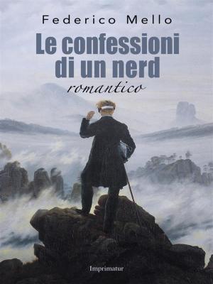 Cover of the book Le confessioni di un nerd romantico by Roberta Bruzzone, Valentina Magrin