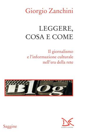 Cover of the book Leggere, cosa e come by Walter Tocci