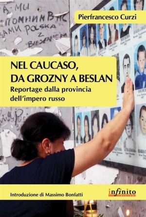 Cover of the book Nel Caucaso, da Grozny a Beslan by Simona Girimonte, Marcella Maccagnani, Federica Mormando