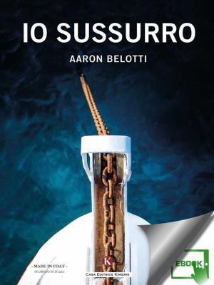 Cover of the book Io sussurro by Alongi Emanuele