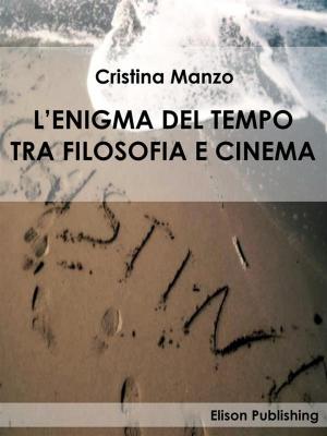 Cover of the book L'enigma del tempo tra filosofia e cinema by Francesco Bonicelli Verrina