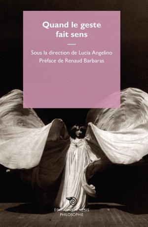 Cover of the book Quand le geste fait sens by Jean-Philippe Pierron, Jean-Pierre Charcosset
