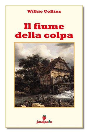 Cover of the book Il fiume della colpa by Alexandre Dumas