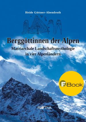 Cover of the book Berggöttinnen der Alpen by Christoph Franceschini, Othmar Seehauser
