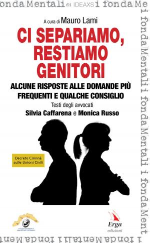 Cover of the book CI SEPARIAMO, RESTIAMO GENITORI by Olga Anastasi