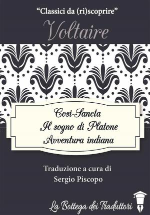 Book cover of Il Sogno di Platone, Avventura indiana, Cosi-Sancta: tre racconti di Voltaire