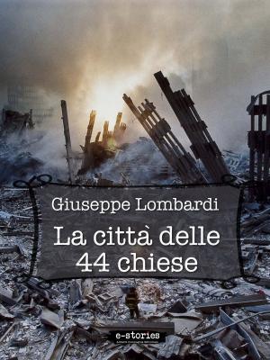 Cover of the book La città delle 44 chiese by Francesco Annibali