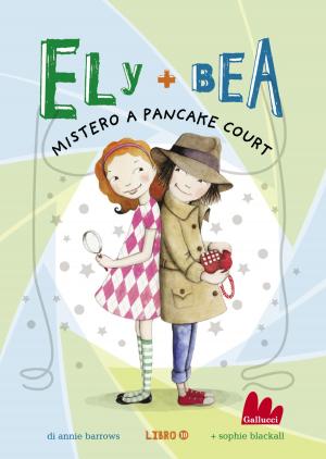 bigCover of the book Ely + Bea 10 Mistero a Pancake Court by 