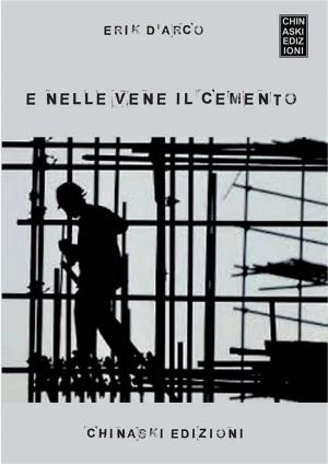 Book cover of E nelle vene il cemento