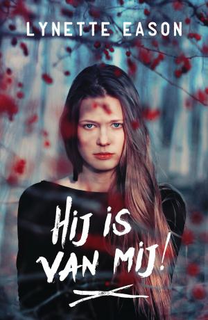 Cover of the book Hij is van mij! by Martina Sahler