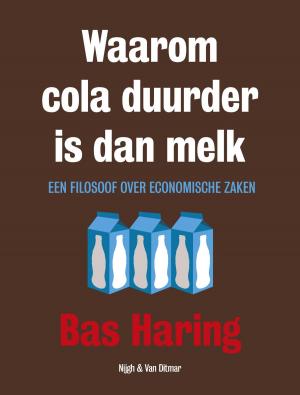 Cover of the book Waarom cola duurder is dan melk by Robert Anker