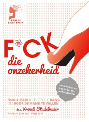 Cover of the book F*ck die Onzekerheid by Rian Visser