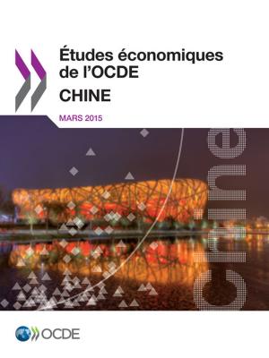 Cover of the book Études économiques de l'OCDE : Chine 2015 by Collective