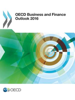 Cover of the book OECD Business and Finance Outlook 2016 by Philip Horan