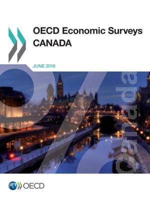 Cover of the book OECD Economic Surveys: Canada 2016 by Collective