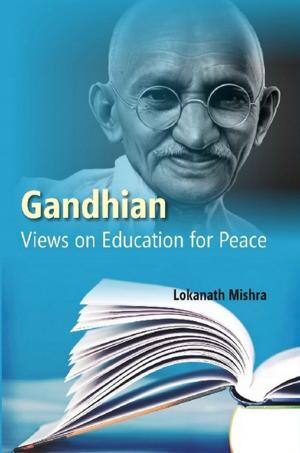 Cover of the book Gandhian Views on Education for Peace by Narottam Gaan