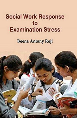 Cover of the book Social Work Response to Examination Stress by PC Sarkar