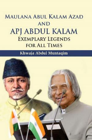 Cover of the book Maulana Abul Kalam Azad and Apj Abdul Kalam by K. Purushotham