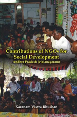 Cover of the book Contributions of NGOs For Social Development Andhra Pradesh (Vizianagaram) by PC Sarkar