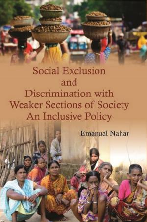 Cover of the book Social Exclusion and Discrimination with Weaker Sections of Society by E. A. Narayana