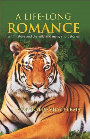 Cover of A Life Long Romance With Nature and the Wild and Many Short Stories