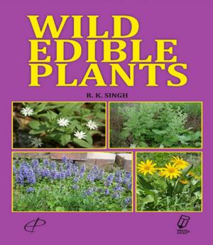 Cover of the book Wild Edible Plants by Om Prakash Mishra