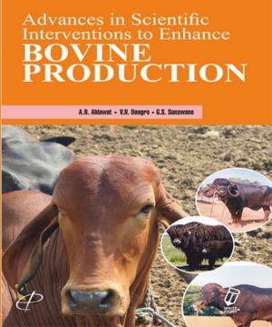 Cover of the book Advances in Scientific Interventions to Enhance Bovine Production by Tamoghna Saha, Nithya Chandran