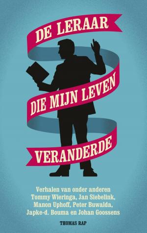 Cover of the book De leraar die mijn leven veranderde by Tomas Ross