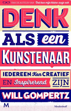 Cover of the book Denk als een kunstenaar by Bella Andre, Utrecht TextCase