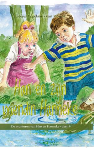 Cover of the book Han en zijn vriendin Hanneke by Cocky Minderhoud- Blom