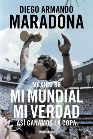 Cover of the book México 86. Mi Mundial, mi verdad by Pablo Melicchio