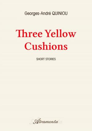 Cover of the book Three Yellow Cushions by Hervé-Léonard Marie