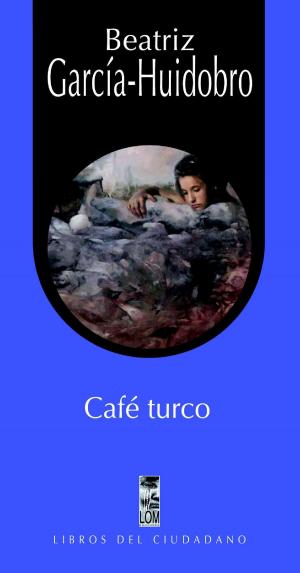 Cover of the book Café Turco by Gabriela Mistral, Jaime (compilador) Quezada Ruiz
