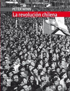 Cover of the book La revolución chilena by Esteban Valenzuela