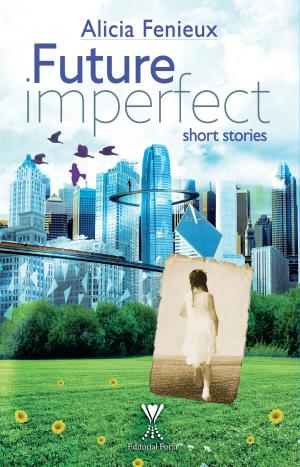 Cover of the book Future imperfect by Mafalda Galdames