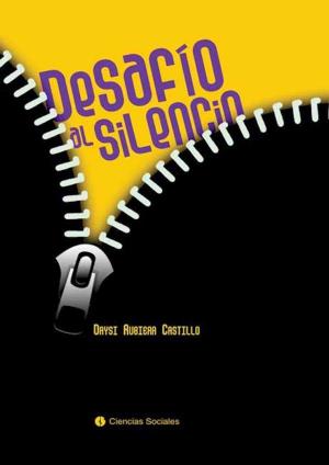 Cover of the book Desafío al silencio by Fabián Escalante Font