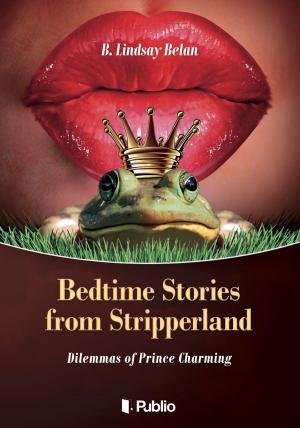 Cover of the book Bedtime Stories from Stripperland by Brátán Erzsébet