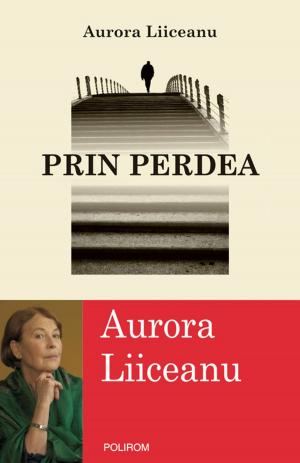 Cover of the book Prin perdea by Nora Iuga, Angela Baciu