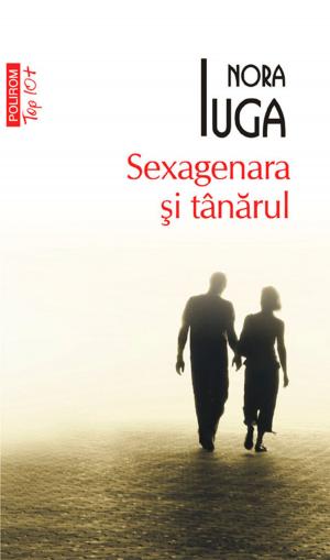 Cover of the book Sexagenara si tinarul by Mircea Mihaies